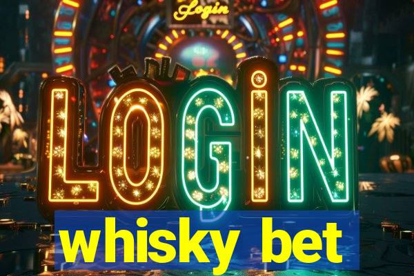 whisky bet